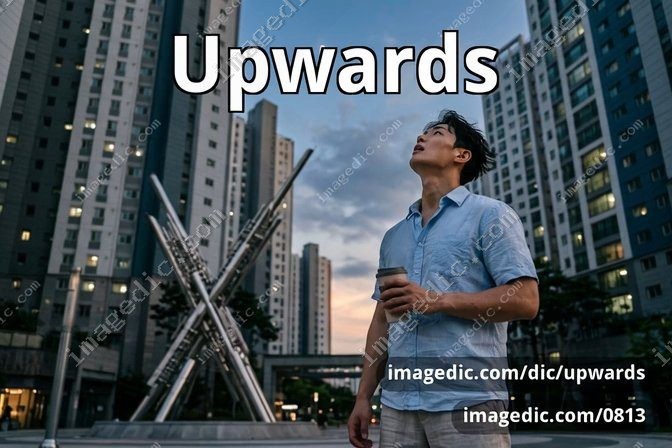 upwards