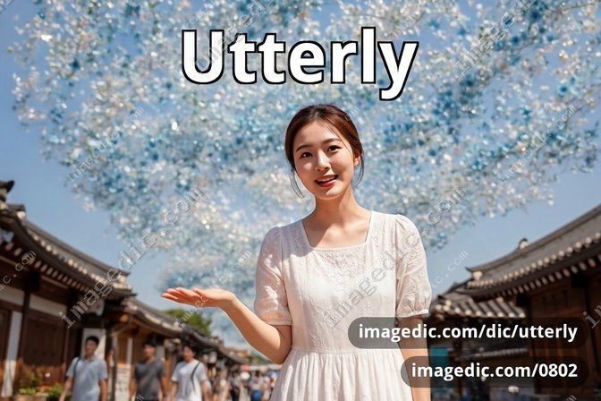 utterly